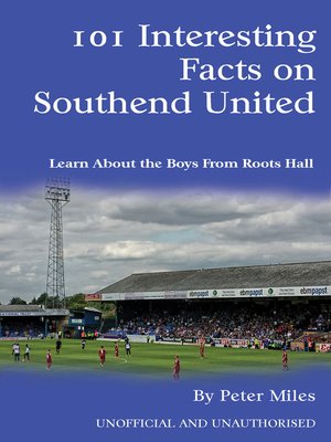 cover image of 101 Interesting Facts on Southend United
